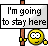 Stay here :stay
